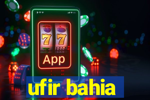 ufir bahia